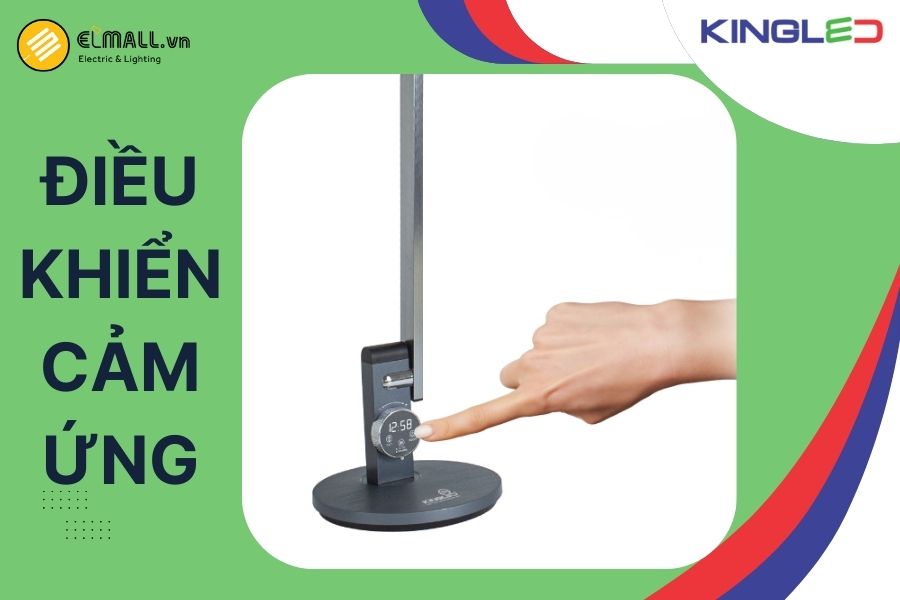 Đèn LED bàn KingLED tích hợp bộ cảm ứng chạm nhạy. tiện lợi, hiện đại