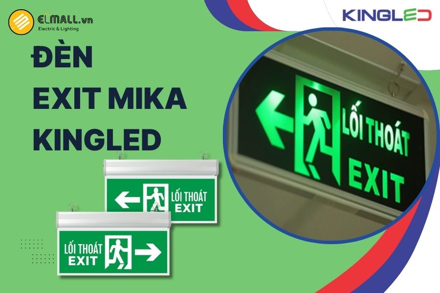 Đèn LED Mica KingLED (EXM Series) – Giải pháp chiếu sáng lối thoát án toàn, thẩm mỹ cao
