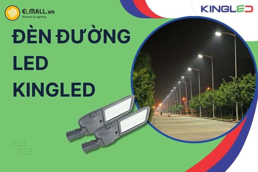 Đèn đường LED KingLED STL-01 – Giải pháp chiếu sáng ngoài trời hiệu suất cao, bền bỉ cho hạ tầng đô thị