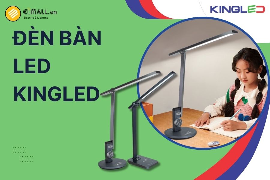 Đèn bàn LED KingLED DB Series là giải pháp chiếu sáng cá nhân an toàn, hiện đại và bảo vệ thị lực