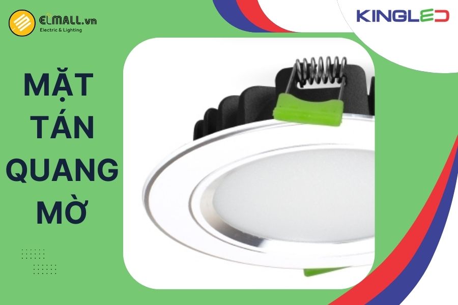 Mặt tán quang mờ giúp ánh sáng đều, dịu mắt
