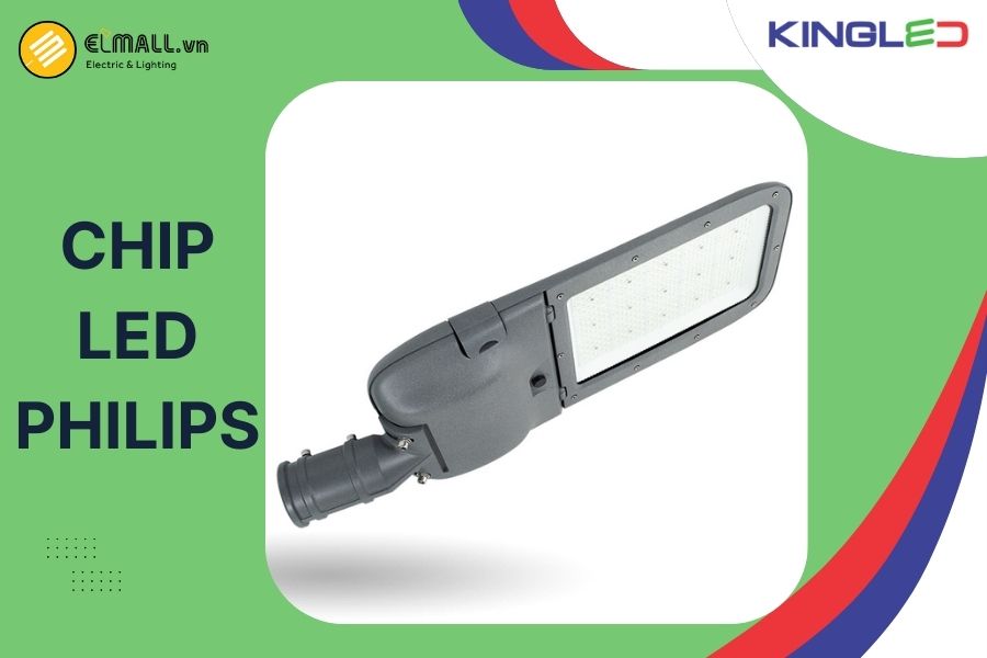 Đèn đường LED KingLED sử dụng Chip LED Philips cho nguồn sáng chất lượng cao